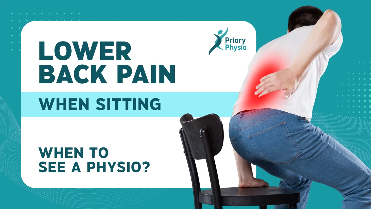 Lower Back Pain When Sitting: Causes, What Helps and When to See a Physio